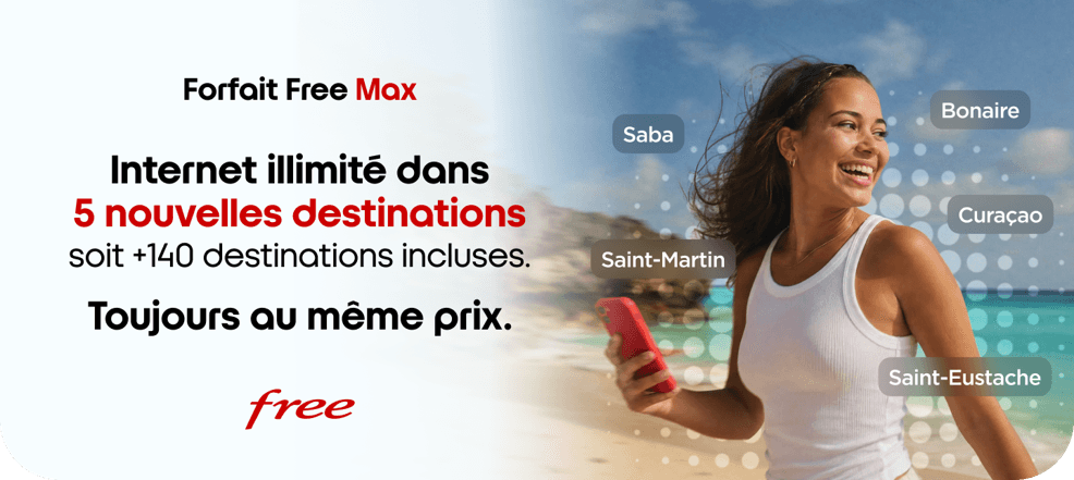 Visuel officiel Free annoncant l'internet illimite dans cinq nouvelles destinations du forfait Free Max, dont Curacao, Bonaire et Saint-Martin